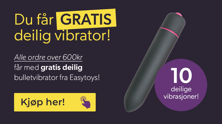 Kj�p for over 600kr og f� med gratis vibrator