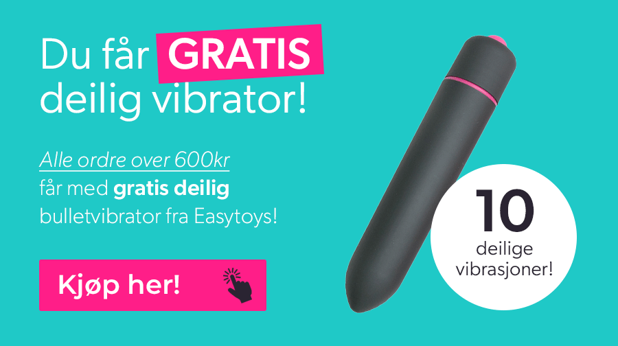 Kj�p for over 600kr og f� med gratis vibrator