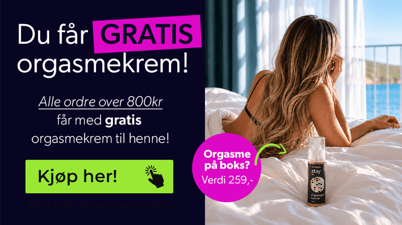 Shop for over 800kr og f� med gratis orgasmekrem til henne!