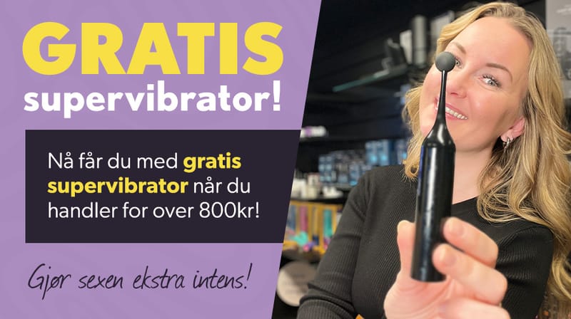 GRATIS supervibrator med kj�p over 800kr!
