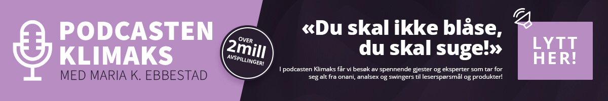 Podcasten Klimaks med Maria K. Ebbestad om sex, kropp og samliv!